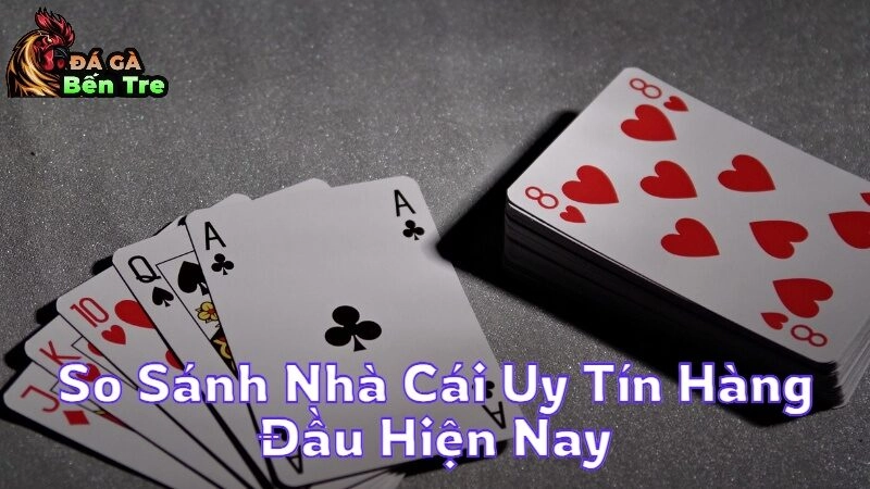 So Sánh Nhà Cái Uy Tín Hàng Đầu Hiện Nay